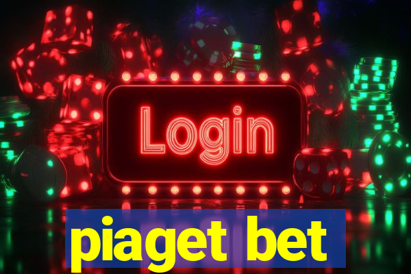 piaget bet